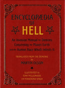 Encyclopaedia of Hell : An Invasion Manual for Demons Concerning the Planet Earth and the Human Race With Infests It-9781936239047