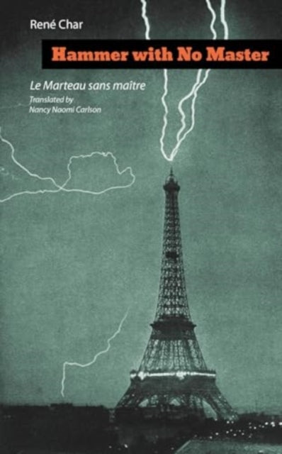 Hammer with No Master – Poems of René Char (French and English Edition)
