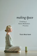 Making Space : Creating a Home Meditation Practice-9781937006006