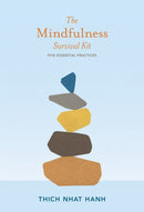 The Mindfulness Survival Kit : Five Essential Practices-9781937006341