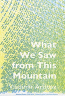 What We Saw From This Mountain-9781937027377
