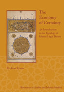 The Economy of Certainty : An Introduction to the Typology of Islamic Legal Theory-9781937040093