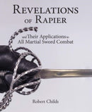 Revelations of Rapier : And Their Applications to All Martial Sword Combat-9781937439651