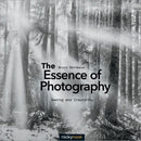 The Essence of Photography : Seeing and Creativity-9781937538514