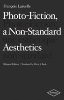 Photo-Fiction, a Non-Standard Aesthetics-9781937561116