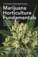 Marijuana Horticulture Fundamentals : A Comprehensive Guide to Cannabis Cultivation and Hashish Production-9781937866341