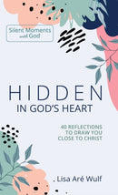 Hidden in God''s Heart