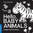 Hello, Baby Animals : A Durable High-Contrast Black-and-White Board Book for Newborns and Babies-9781938093685