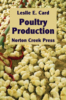 Poultry Production : The Practice and Science of Chickens-9781938099021
