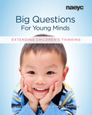 Big Questions for Young Minds : Extending Children's Thinking-9781938113307