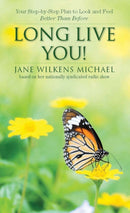 Long Live You! : A Step-by-Step Plan to Look and Feel Better Than Before-9781938170522