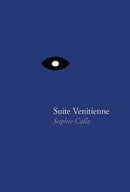 Sophie Calle: Suite Venitienne-9781938221095