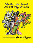 What Is Now Known Was Once Only Imagined: An (Auto)biography of Niki de Saint Phalle-9781938221316