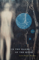 In the Hands of the River-9781938235993