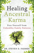 Healing Ancestral Karma : Free Yourself from Unhealthy Family Patterns-9781938289330