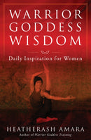 Warrior Goddess Wisdom : Daily Inspiration for Women-9781938289804