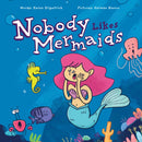 Nobody Likes Mermaids-9781938447273