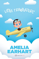 Little Trailblazers : Amelia Earhart-9781938447846