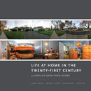 Life at Home in the Twenty-First Century : 32 Families Open Their Doors-9781938770128