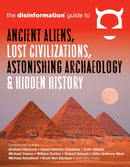 Disinformation Guide to Ancient Aliens, Lost Civilizations, Astonishing Archaeology and Hidden History-9781938875038