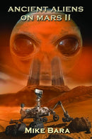 Ancient Aliens on Mars II-9781939149312