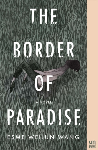 The Border of Paradise : A Novel-9781939419699