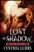 Lost in Shadow : A Shadow Walkers Novel-9781939450012