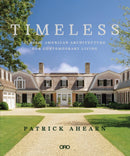 Timeless : Classic American Architecture for Contemporary Living-9781939621931
