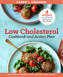 The Low Cholesterol Cookbook and Action Plan : 4 Weeks to Cut Cholesterol and Improve Heart Health-9781939754646
