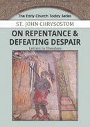 On Repentance & Defeating Despair : Letters to Theodore-9781939972200