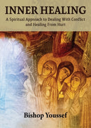 Inner Healing : A Spiritual Approach to Dealing With Conflict and Healing From Hurt-9781939972521