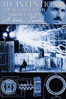 My Inventions - The Autobiography of Nikola Tesla-9781940177380