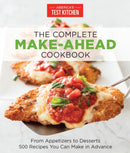 The Complete Make-Ahead Cookbook : From Appetizers to Desserts 500 Recipes You Can Make in Advance-9781940352886