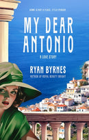 My Dear Antonio : A Love Story-9781940442495