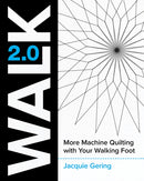 Walk 2.0 : More Machine Quilting with Your Walking Foot-9781940655437