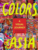 Colors of Asia : A Visual Journey-9781940689081