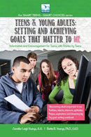 Setting and Achieving Goals that Matter TO ME : For Teens and Young Adults-9781940784977