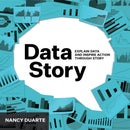 DataStory : Explain Data and Inspire Action Through Story-9781940858982
