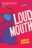 Loudmouth : A Novel-9781941110928