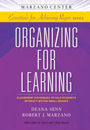 Organizing for Learning : Classroom Techniques to Help Students Interact Within Small Groups-9781941112021