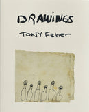 Tony Feher: Drawings-9781941366479