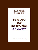 Carroll Dunham: Studio on Another Planet