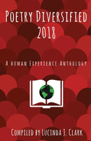 Poetry Diversified 2018 : A Human Experience Anthology-9781941416259