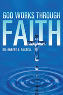 GOD Works Through Faith-9781941489345