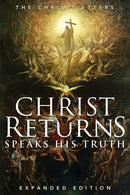 Christ Returns, Speaks His Truth : The Christ Letters-9781941489390