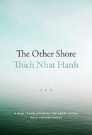 The Other Shore : A New Translation of the Heart Sutra with Commentaries-9781941529140