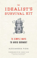 The Idealist''s Survival Kit