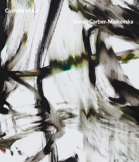 Aaron Garber-Maikovska: Cushion of Air-9781941753675