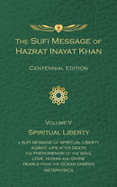 Sufi Message of Hazrat Inayat Khan Vol. 5 Centennial Edition