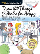 Draw 100 Things to Make You Happy : Step-by-Step Drawings to Nourish Your Creative Self-9781942021865